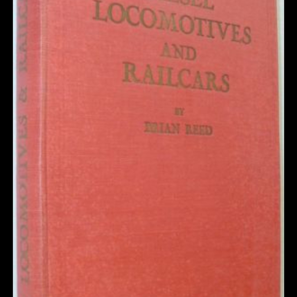 Disel Locomotives and Railcars By Brian Reed (hardcover)